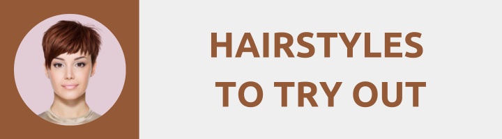 Hairstyles to try out